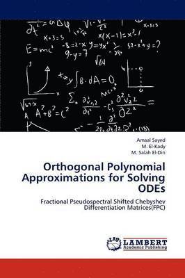 Orthogonal Polynomial Approximations for Solving Odes 1