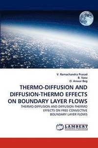 bokomslag Thermo-Diffusion and Diffusion-Thermo Effects on Boundary Layer Flows