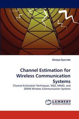 Channel Estimation for Wireless Communication Systems 1