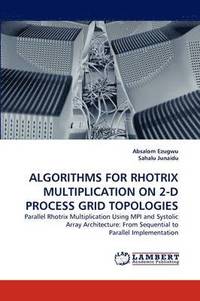bokomslag Algorithms for Rhotrix Multiplication on 2-D Process Grid Topologies