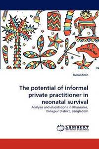 bokomslag The Potential of Informal Private Practitioner in Neonatal Survival