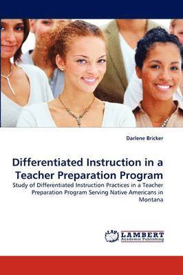 Differentiated Instruction in a Teacher Preparation Program 1