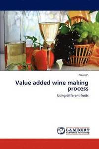 bokomslag Value added wine making process
