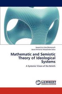 bokomslag Mathematic and Semiotic Theory of Ideological Systems