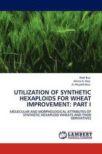 bokomslag Utilization of Synthetic Hexaploids for Wheat Improvement