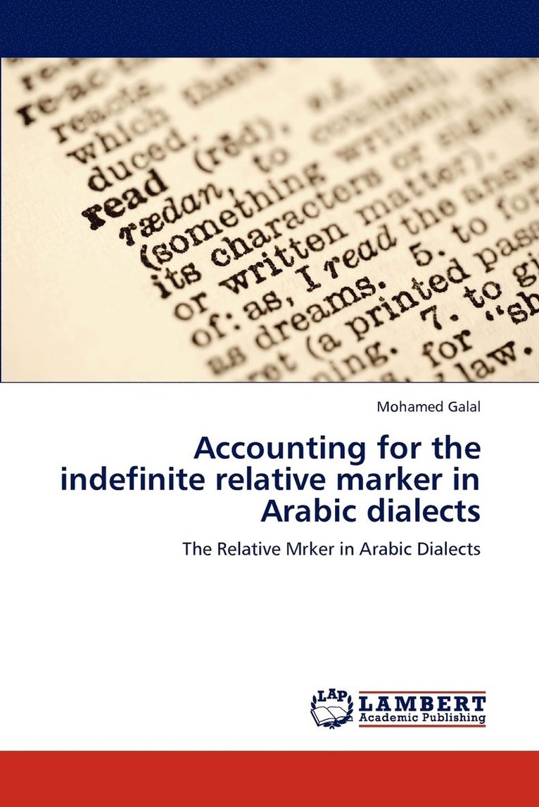 Accounting for the indefinite relative marker in Arabic dialects 1