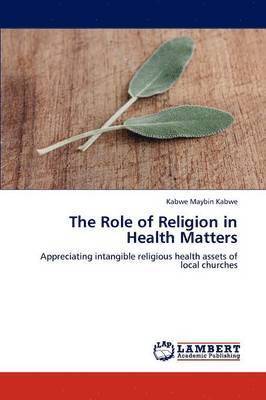 The Role of Religion in Health Matters 1