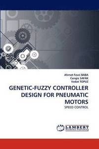 bokomslag Genetic-Fuzzy Controller Design for Pneumatic Motors