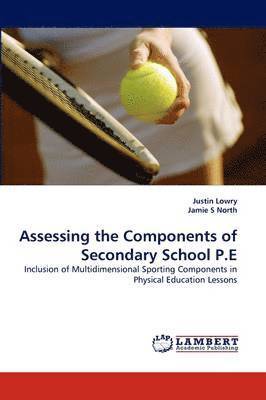 Assessing the Components of Secondary School P.E 1