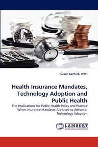 bokomslag Health Insurance Mandates, Technology Adoption and Public Health