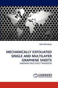 bokomslag Mechanically Exfoliated Single and Multilayer Graphene Sheets