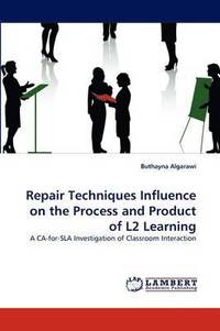 bokomslag Repair Techniques Influence on the Process and Product of L2 Learning