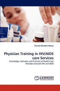 bokomslag Physician Training in HIV/AIDS care Services