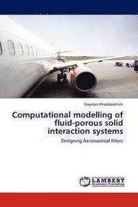 bokomslag Computational modelling of fluid-porous solid interaction systems