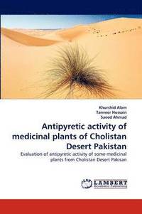 bokomslag Antipyretic Activity of Medicinal Plants of Cholistan Desert Pakistan