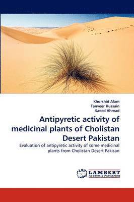 Antipyretic Activity of Medicinal Plants of Cholistan Desert Pakistan 1