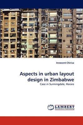 Aspects in Urban Layout Design in Zimbabwe 1