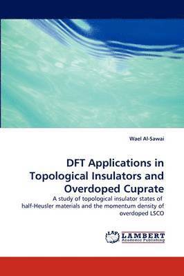bokomslag DFT Applications in Topological Insulators and Overdoped Cuprate