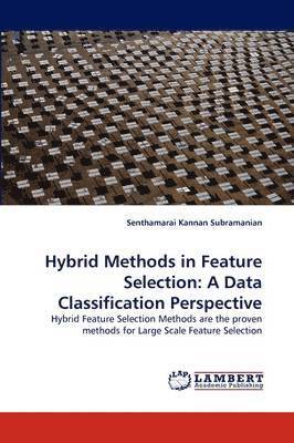 Hybrid Methods in Feature Selection 1