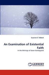 bokomslag An Examination of Existential Faith