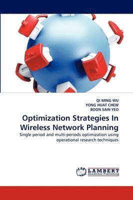 Optimization Strategies In Wireless Network Planning 1