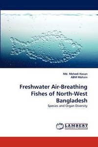 bokomslag Freshwater Air-Breathing Fishes of North-West Bangladesh