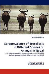 bokomslag Seroprevalence of Brucellosis in Different Species of Animals in Nepal