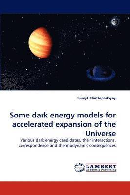 Some Dark Energy Models for Accelerated Expansion of the Universe 1
