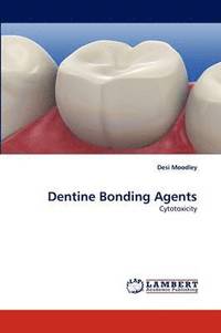 bokomslag Dentine Bonding Agents