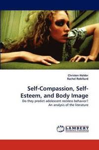 bokomslag Self-Compassion, Self-Esteem, and Body Image