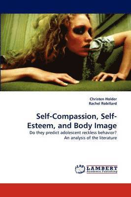 bokomslag Self-Compassion, Self-Esteem, and Body Image