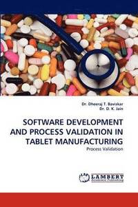 bokomslag Software Development and Process Validation in Tablet Manufacturing