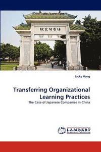 bokomslag Transferring Organizational Learning Practices