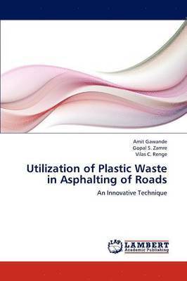 Utilization of Plastic Waste in Asphalting of Roads 1