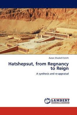 Hatshepsut, from Regnancy to Reign 1