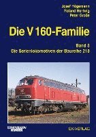 bokomslag Die V 160-Familie 03: Die Baureihe 218