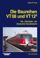 bokomslag Die Baureihen VT 08 und VT 125