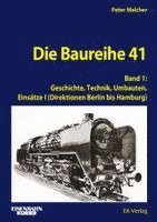 Die Baureihe 41 - Band 1