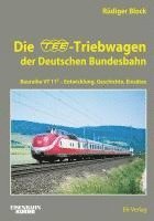 bokomslag Die TEE-Triebwagen der Deutschen Bundesbahn