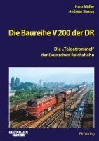 bokomslag Die Baureihe V 200 der DR