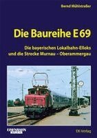 Bernd Mühlstraßer - Die Baureihe E 69, Inbunden