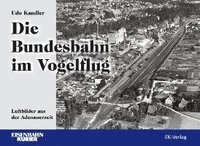 bokomslag Die Bundesbahn im Vogelflug