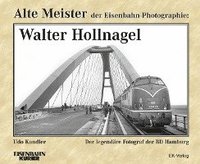 bokomslag Alte Meister der Eisenbahn-Photographie: Walter Hollnagel