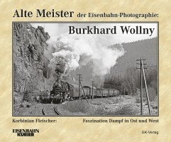 bokomslag Alte Meister der Eisenbahn-Photographie: Burkhard Wollny