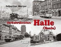 bokomslag Verkehrsknoten Halle (S)