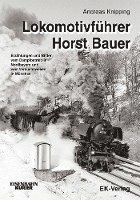 Lokomotivführer Horst Bauer 1