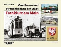 bokomslag Omnibusse und Straßenbahnen der Stadt Frankfurt am Main