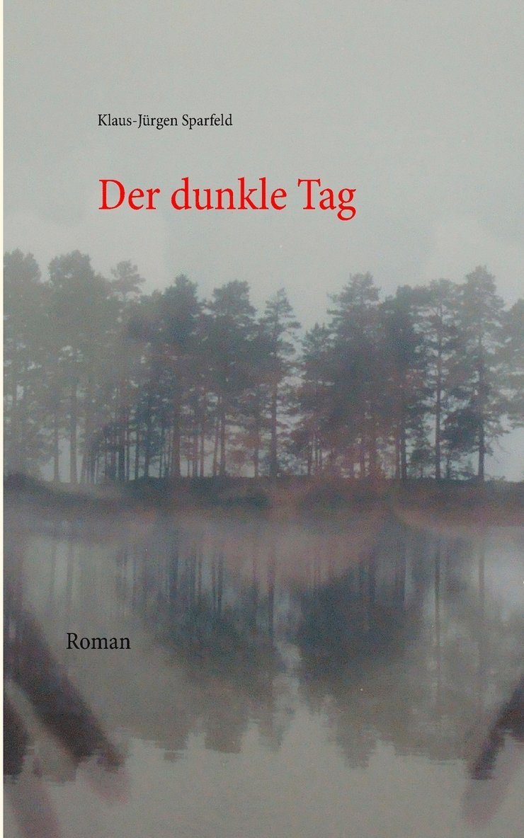 Klaus-Jürgen Sparfeld - dunkle Tag, Häftad