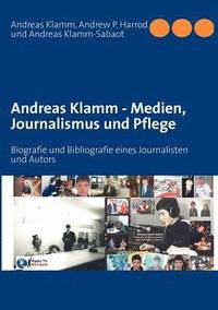 bokomslag Andreas Klamm - Medien, Journalismus und Pflege