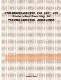 bokomslag Systemarchitektur zur Ein- und Ausbruchserkennung in verschlüsselten Umgebungen